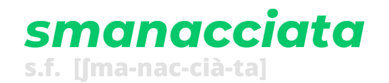 smanacciata