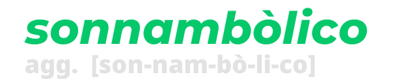 sonnambolico