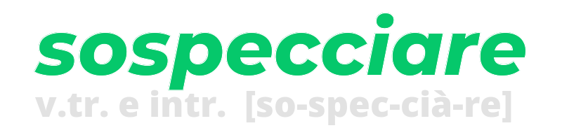 sospecciare