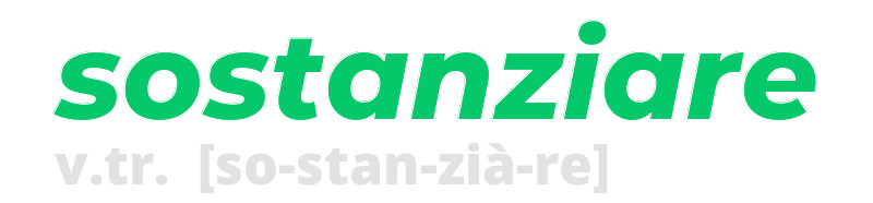 sostanziare