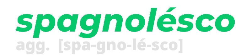 spagnolesco