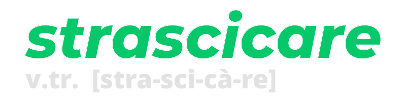 strascicare