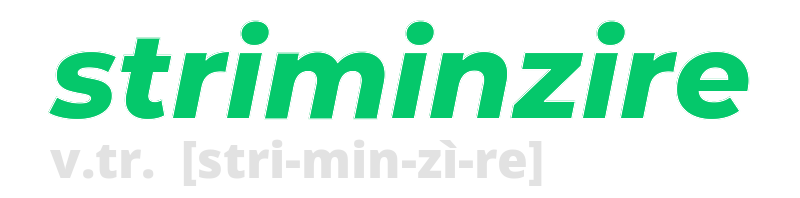 striminzire