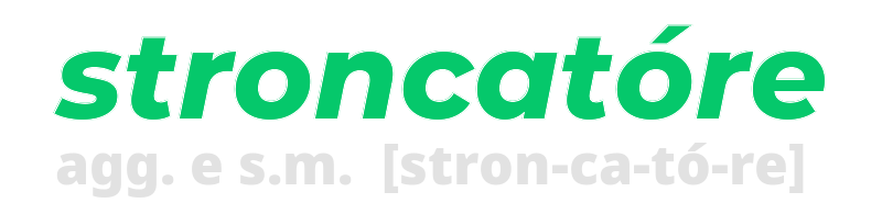 stroncatore