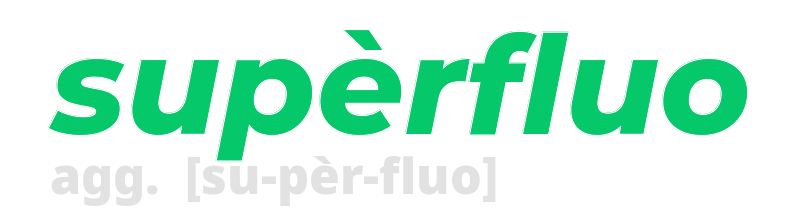 superfluo