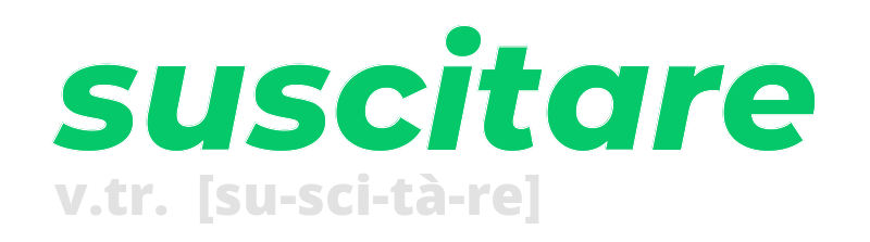 suscitare