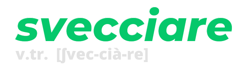 svecciare