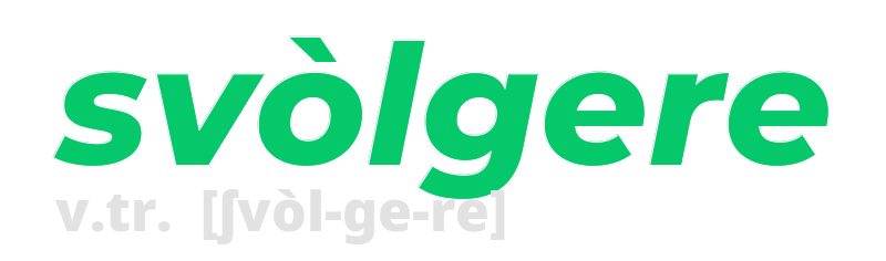 svolgere