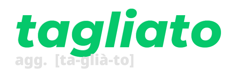 tagliato