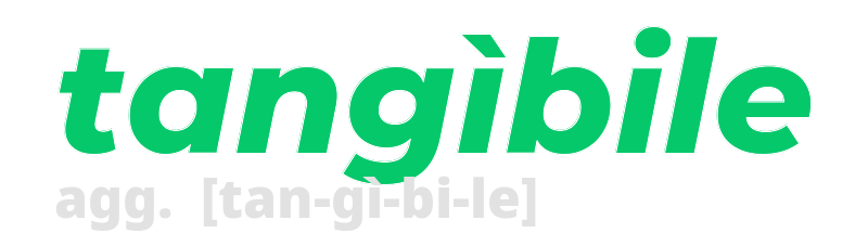 tangibile