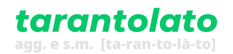 tarantolato