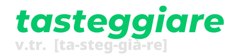 tasteggiare