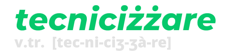 tecnicizzare