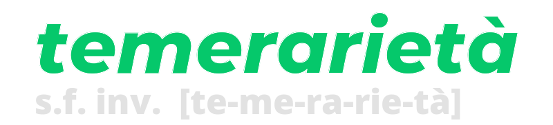 temerarieta