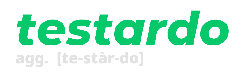 testardo