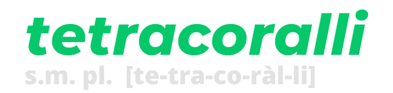 tetracoralli