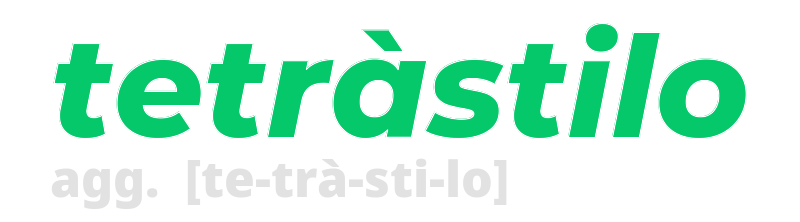 tetrastilo