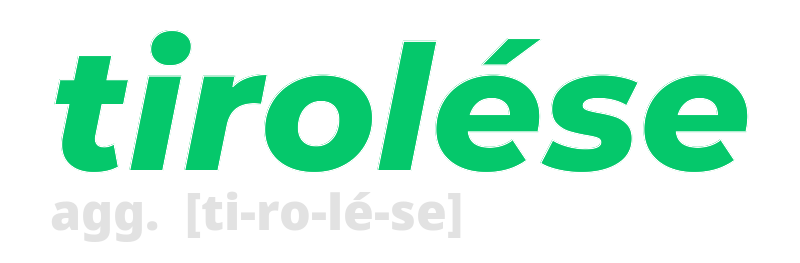 tirolese