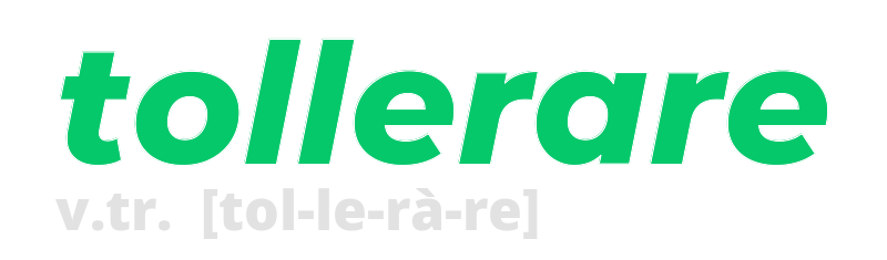 tollerare