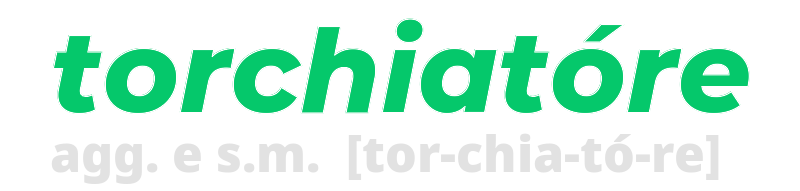 torchiatore