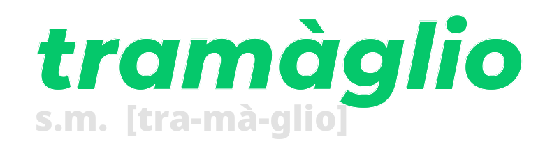 tramaglio