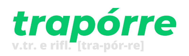 traporre