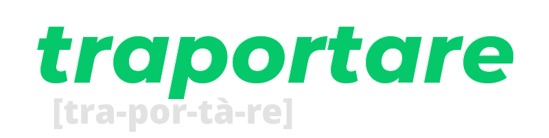 traportare