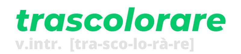 trascolorare