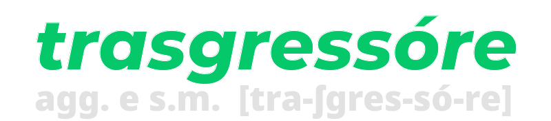 trasgressore