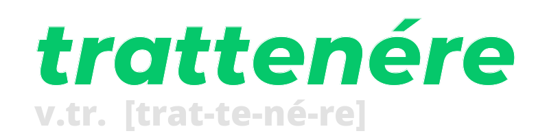 trattenere