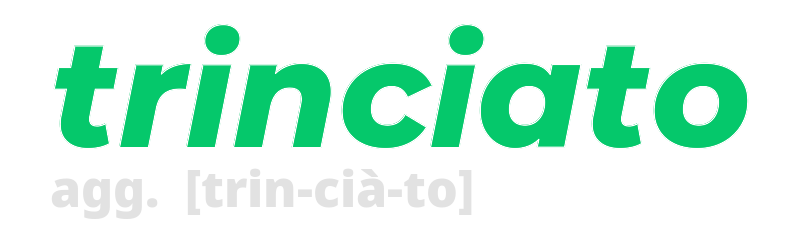 trinciato