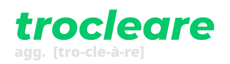 trocleare