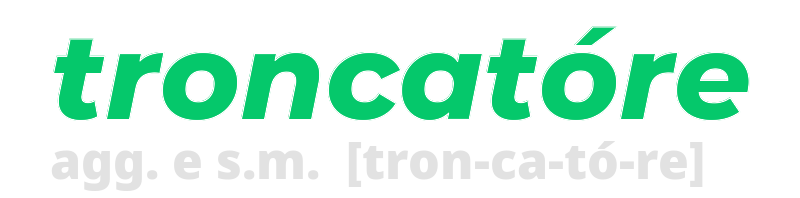 troncatore