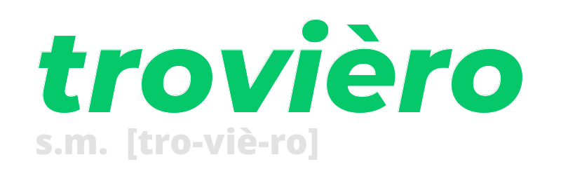 troviero