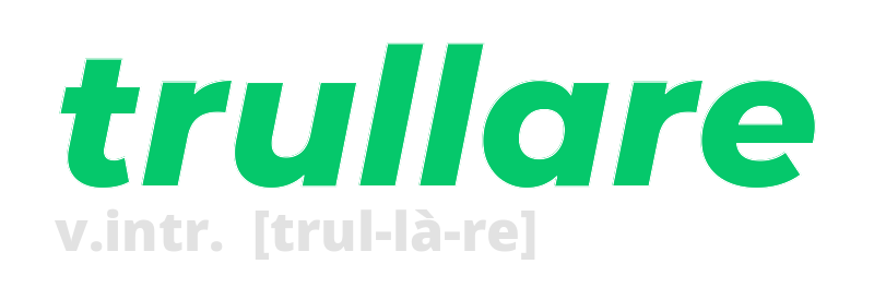 trullare