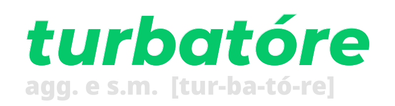 turbatore