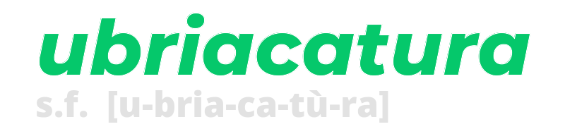 ubriacatura