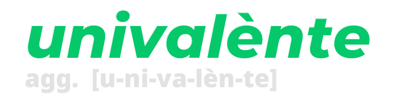 univalente