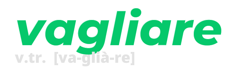 vagliare