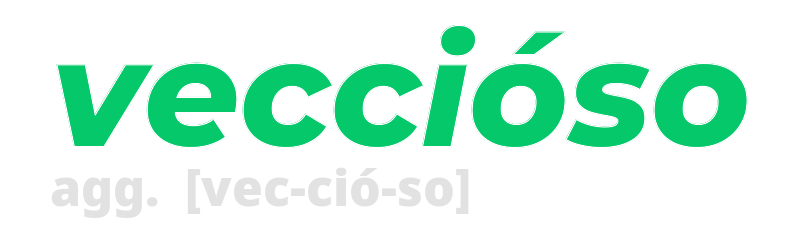 veccioso