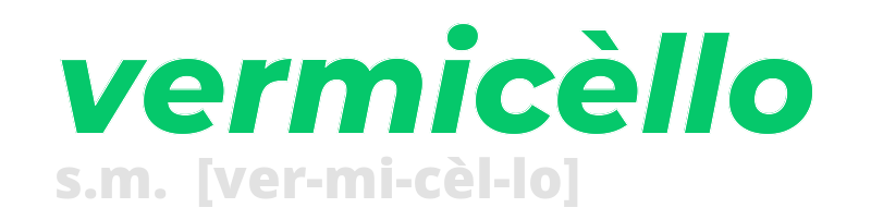 vermicello