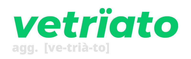 vetriato