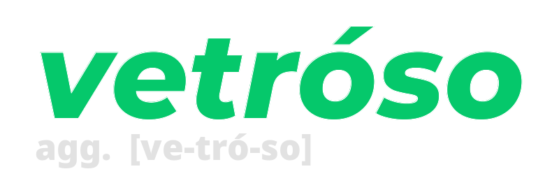 vetroso