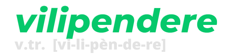 vilipendere