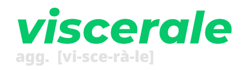 viscerale