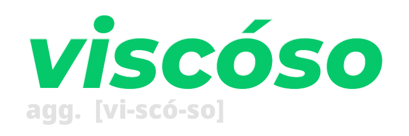 viscoso