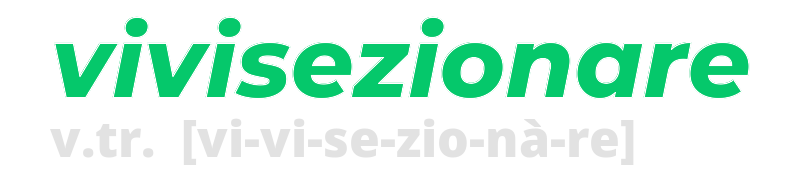 vivisezionare