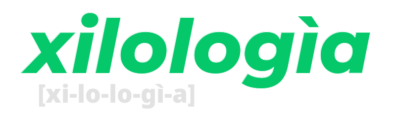 xilologia