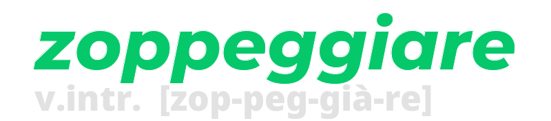 zoppeggiare